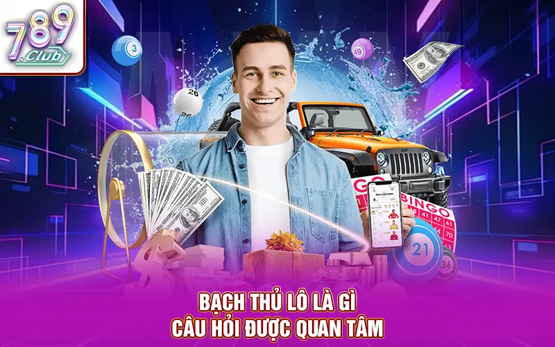 Bạch thủ lô là gì? Câu hỏi được rất nhiều người chơi quan tâm